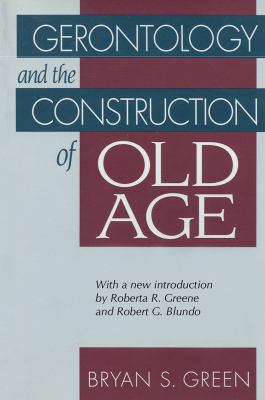 image for Gerontology and the construction of old age /
