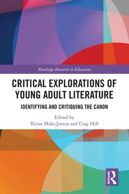 image for Critical explorations of young adult literature : identifying and critiquing the canon /