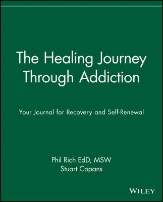 image for The healing journey through addiction : your journal for recovery and self-renewal