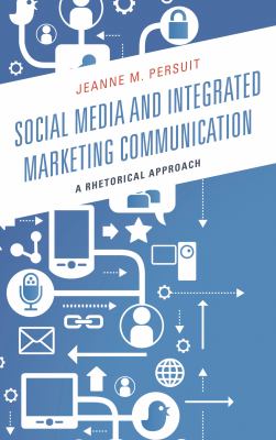 image for Social media and integrated marketing communication : a rhetorical approach /
