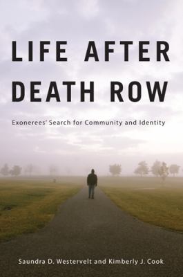 image for Life after death row : exonerees\' search for community and identity /