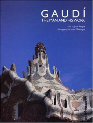 Gaudí, the man and his work