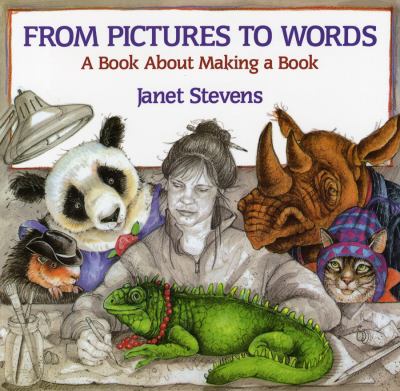 image for From pictures to words : a book about making a book