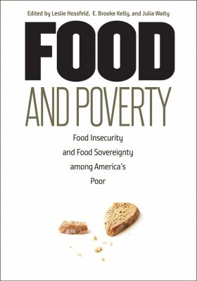 image for Food and poverty : food insecurity and food sovereignty among America\'s poor /