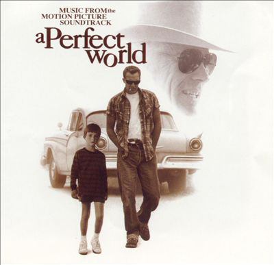 image for Music from the motion picture soundtrack, A perfect world