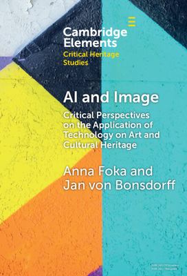 image for AI and image : critical perspectives on the application of technology on art and cultural heritage