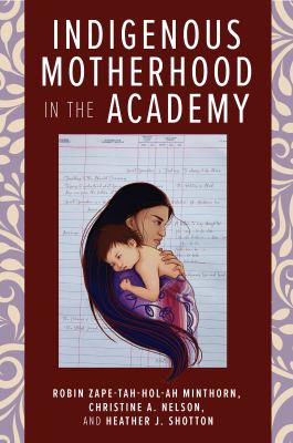 image for Indigenous motherhood in the academy /