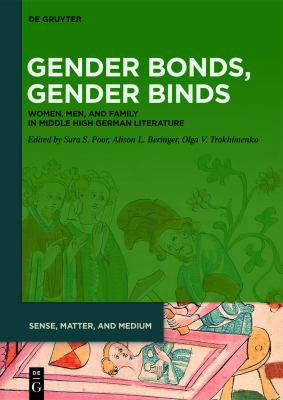 image for Gender bonds, gender binds : women, men, and family in Middle High German literature /