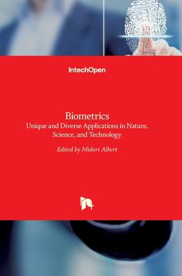 image for Biometrics : unique and diverse applications in nature, science, and technology /