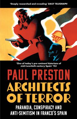 image for Architects of terror : paranoia, conspiracy and anti-semitism in Franco\'s Spain