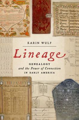 image for Lineage : genealogy and the power of connection in early America