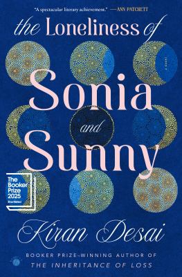image for The loneliness of Sonia and Sunny : a novel