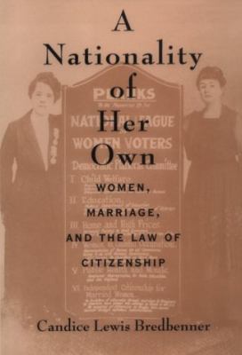 image for A nationality of her own : women, marriage, and the law of citizenship /