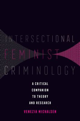image for Intersectional feminist criminology : a critical companion to theory and research