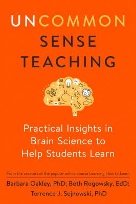 image for Uncommon sense teaching : practical insights in brain science to help students learn