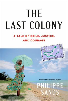 image for The last colony : a tale of exile, justice, and courage