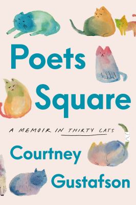 image for Poets Square : a memoir in thirty cats