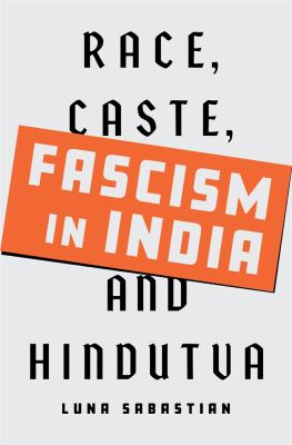 image for Fascism in India : race, caste, and Hindutva
