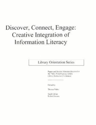 image for Discover, connect, engage : creative integration of information literacy /