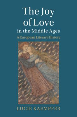 image for The joy of love in the Middle Ages : a European literary history