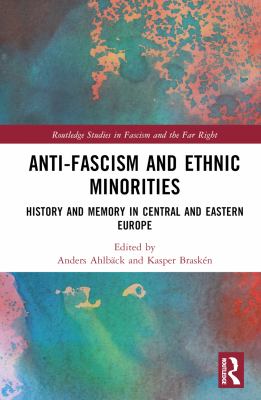 image for Anti-fascism and ethnic minorities : history and memory in Central and Eastern Europe