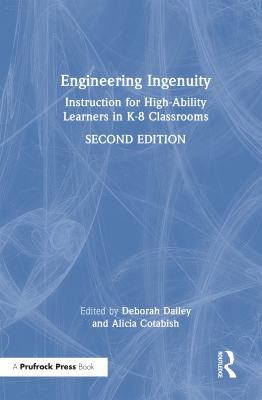 image for Engineering ingenuity : instruction for high ability learners in K-8 classrooms