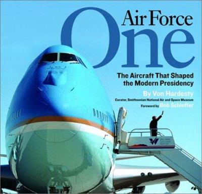 image for Air Force One : the aircraft that shaped the modern presidency /