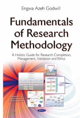 image for Fundamentals of research methodology : a holistic guide for research completion, management, validation and ethics