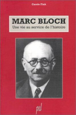 image for Marc Bloch : une vie au service de l\'histoire /