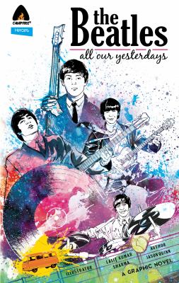 The Beatles : all our yesterdays