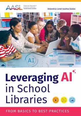 image for Leveraging AI in school libraries : from basics to best practices